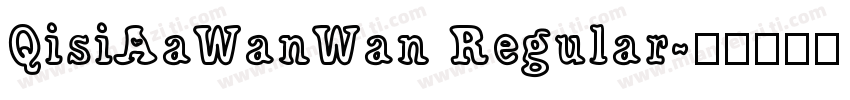 QisiAaWanWan Regular字体转换